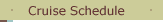 Cruise Schedule